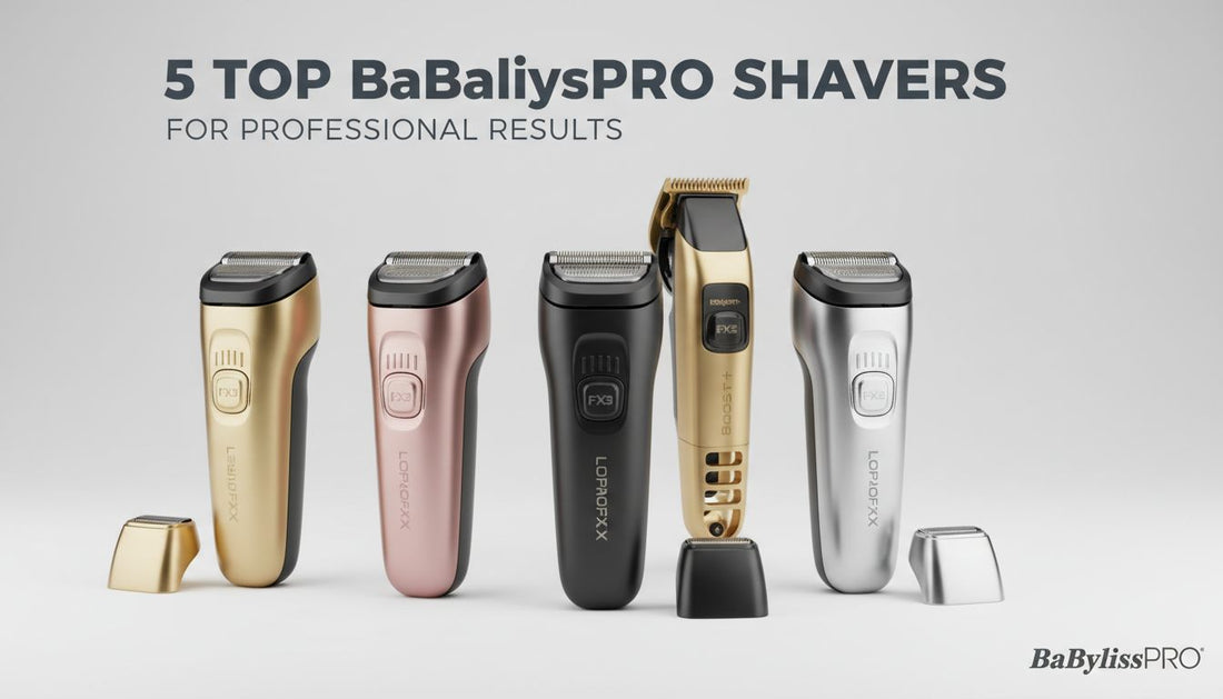 5 Top BaBylissPRO Shavers for Professional Results
