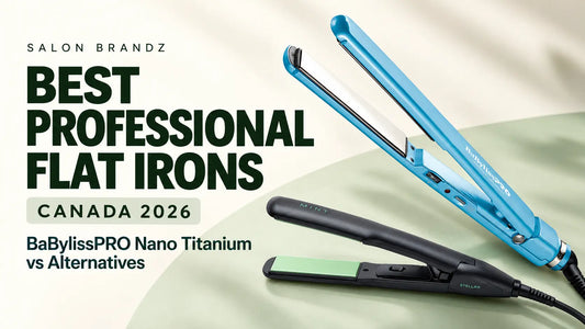 Best Professional Flat Irons & Straighteners in Canada 2026 (BaBylissPRO Nano Titanium vs Alternatives)