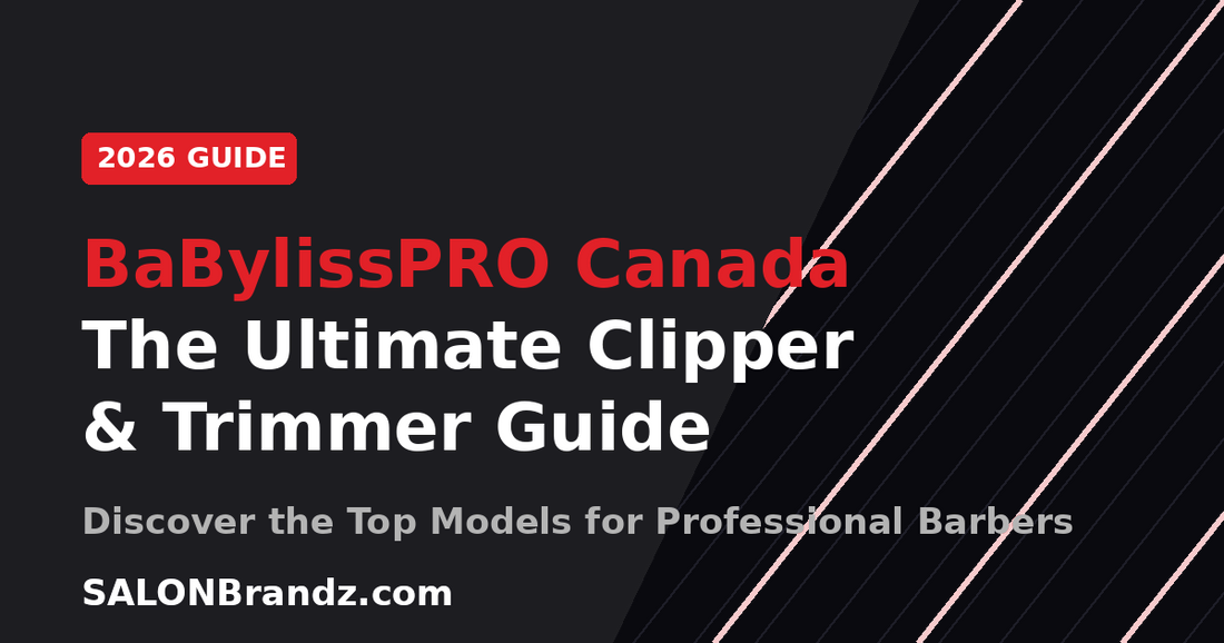 The Ultimate BaBylissPRO Canada Buyer's Guide: Best Clippers, Trimmers & Shavers (2026)