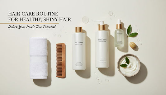 Hair Care Routine for Healthy, Shiny Hair